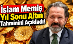 İslam Memiş Yıl Sonu Altın Tahminini Açıkladı! Gram Altında 7 Bin TL Sonrası İçin Dikkat Çeken Beklenti