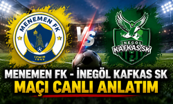 Menemen FK - İnegöl Kafkas SK maçı canlı anlatım