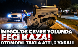 İnegöl’de Çevre Yolunda Feci Kaza! Otomobil Takla Attı, 2 Yaralı