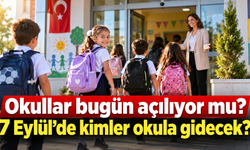 Okullar bugün açılıyor mu? 7 Eylül’de kimler okula gidecek? MEB 2026-2027 takvimi
