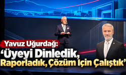 Yavuz Uğurdağ: “Üyeyi Dinledik, Raporladık, Çözüm İçin Çalıştık”
