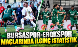 Bursaspor, Erokspor maçlarında ilginç istatistik