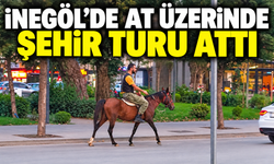 İnegöl'de at üzerinde şehir turu attı, görenler şaşkınlığını gizleyemedi