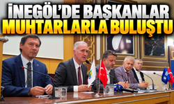 İnegöl'de Başkanlar Muhtarlarla Buluştu