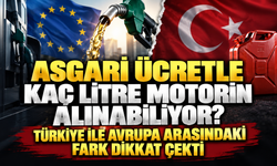 Asgari ücretle kaç litre motorin alınabiliyor? Türkiye ile Avrupa arasındaki fark dikkat çekti