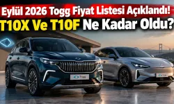 Eylül 2026 Togg Fiyat Listesi Açıklandı! T10X Ve T10F Ne Kadar Oldu?