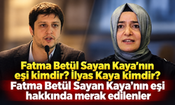 Fatma Betül Sayan Kaya’nın eşi kimdir ? İyas Kaya kimdir? Fatma Betül Sayan Kaya’nın eşi hakkında merak edilenler