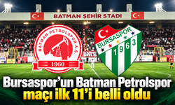 Batman Petrolspor - Bursaspor maçı ilk 11