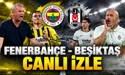 Fenerbahçe - Beşiktaş Canlı İzle | Fenerbahçe - Beşiktaş Canlı Anlatım