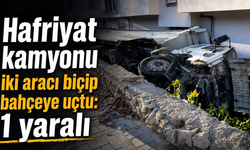 Hafriyat kamyonu iki aracı biçip bahçeye uçtu: 1 yaralı