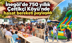 İnegöl'de 750 yıllık Çeltikçi Köyü'nde hasat bereketi paylaşıldı