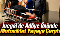 İnegöl’de Adliye Önünde Motosiklet Yayaya Çarptı