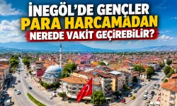 İnegöl’de gençler para harcamadan nerede vakit geçirebilir?