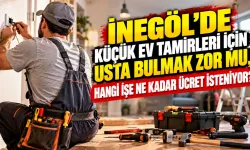 İnegöl'de küçük ev tamirleri için usta bulmak zor mu, hangi işe ne kadar ücret isteniyor?