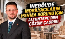 İnegöl’de mobilyacıların ısınma sorunu için Altuntepe'den çözüm çağrısı