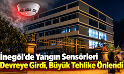 İnegöl'de Yangın Sensörleri Devreye Girdi, Büyük Tehlike Önlendi