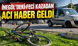 İnegöl'deki feci kazadan acı haber geldi!