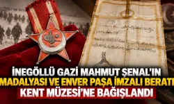 İnegöllü Gazi Mahmut Şenal’ın madalyası ve Enver Paşa imzalı beratı Kent Müzesi’ne bağışlandı