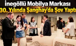 İnegöllü Mobilya Markası 30. Yılında Şanghay'da Şov Yaptı