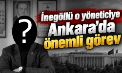 İnegöllü o yöneticiye Ankara'da önemli görev