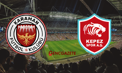 Karaman FK - Kepezspor maçı ne zaman, saat kaçta?