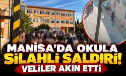 Manisa'da okula silahlı saldırı! Veliler akın etti