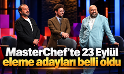 MasterChef’te 23 Eylül eleme adayları belli oldu