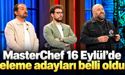 MasterChef 16 Eylül’de eleme adayları belli oldu