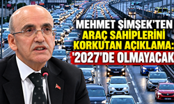 Mehmet Şimşek'ten araç sahiplerini korkutan açıklama: '2027'de olmayacak'