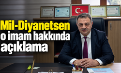 Mil- Diyanetsen o imam hakkında açıklama