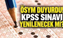 ÖSYM duyurdu! KPSS sınavı yenilenecek mi?