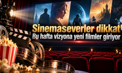 Sinemaseverler dikkat! Bu hafta vizyona yeni filmler giriyor