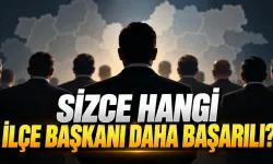 Size soruyoruz! Hangi ilçe başkanını daha başarılı buluyorsunuz?