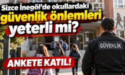 Sizce İnegöl'de okullardaki güvenlik önlemleri yeterli mi?