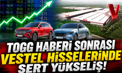 TOGG haberi sonrası Vestel hisselerinde sert yükseliş! VESTL hisseleri yükselişe geçti