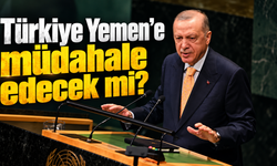 Türkiye Yemen’e müdahale edecek mi? Erdoğan’dan dikkat çeken açıklama
