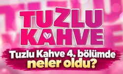 Tuzlu Kahve 4. bölümde neler oldu? Derin ve Mehmet’in ilişkisi yeni bir sınavdan geçti