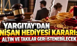 Yargıtay’dan nişan hediyesi kararı: Altın ve takılar geri istenebilecek