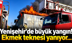 Yenisehir'de büyük yangın! Ekmek teknesi yanıyor...