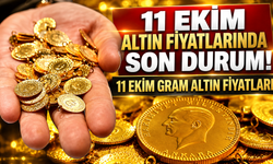 11 Ekim Altın fiyatlarında son durum! 11 Ekim gram altın fiyatları