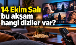 14 Ekim Salı bu akşam hangi diziler var?