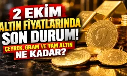 2 Ekim altın fiyatlarında son durum! Çeyrek, gram ve tam altın ne kadar?