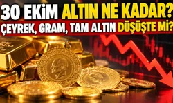 30 Ekim 2026 Altın Fiyatları: Gram ve Çeyrek Altın Kaç TL?