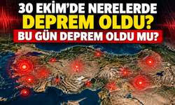 30 Ekim'de nerelerde deprem oldu? Bu gün deprem oldu mu?