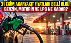 31 Ekim akaryakıt fiyatları belli oldu! Benzin, motorin ve LPG ne kadar?