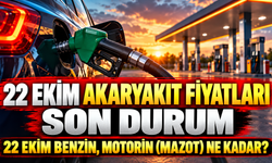 22 Ekim Akaryakıt fiyatları son durum | 22 Ekim benzin, motorin (mazot) ne kadar?