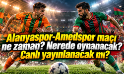 Alanyaspor-Amedspor maçı ne zaman? Nerede? Canlı yayınlanacak mı?