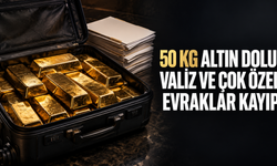 50 KG ALTIN DOLU VALİZ VE ÇOK ÖZEL EVRAKLAR KAYIP