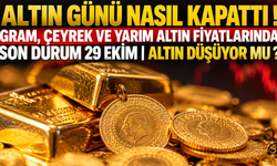 Altın günü nasıl kapattı ! Gram, çeyrek ve yarım altın fiyatlarında son durum 29 Ekim | Altın düşüyor mu ?
