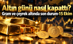 Altın günü nasıl kapattı? Gram ve çeyrek altında son durum-15 Ekim